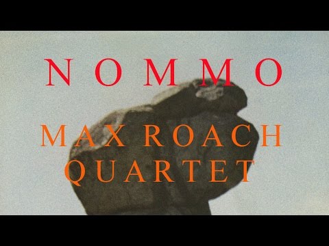 Max Roach Quartet - Nommo (Part 1) 1976 ノンモ