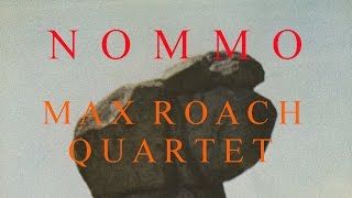 Max Roach Quartet - Nommo (Part 1) 1976 ノンモ