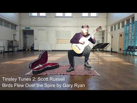 Tinsley Tunes 2: Scott Russell - Birds Flew Over the Spire (by Gary Ryan)