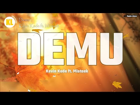 Kevin Kade - DEMU feat Mistaek & Bob Pro (Official Music Lyrics)