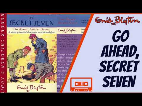 Go ahead, Secret Seven - Enid Blyton Audiobook Abridged dramatisation 1998 (Tape H320761)
