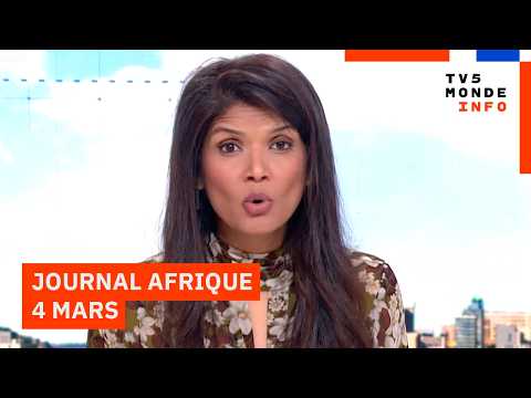 Le journal Afrique du mercredi 4 mars 2026 sur TV5MONDE