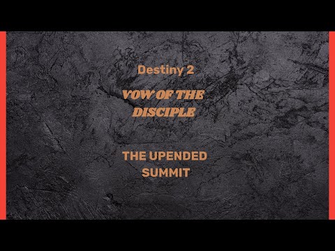 Destiny 2 Vow Of The Disciple First Completion: The Upended Summit