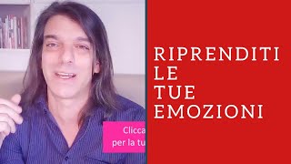 Riprendersi le EMOZIONI