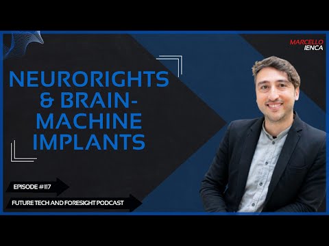 Neurorights and the Consequences of Brain Implant Removal (with Dr. Marcello Ienca) Ep# 117.