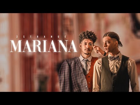 2STRANGE - Mariana (Clipe Oficial)
