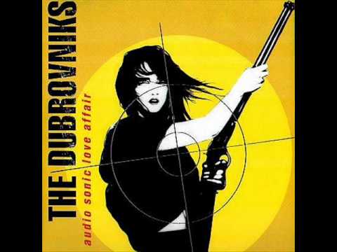 the dubrovniks - you're gonna get what's comin'