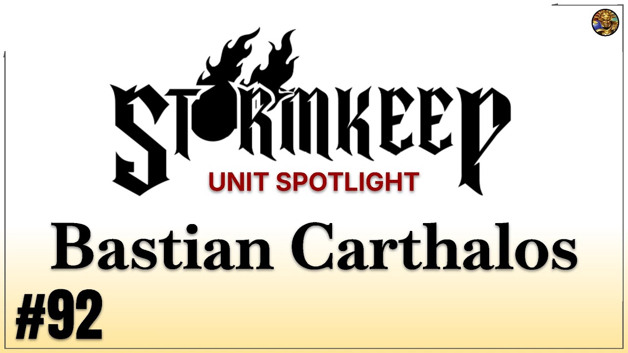 Unit Spotlight: Bastian Carthalos - The Stormkeep #92