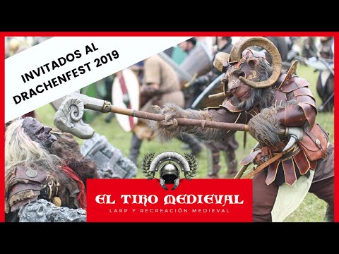 NOS INVITAN AL DRACHENFEST 2019 | EL TIRO MEDIEVAL