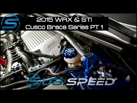 Subispeed - 2015 WRX & STI Cusco Brace Series Part 1