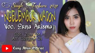 Download lagu ERNA ARISMA - NGELEMBUR WADON // SINGLE TERBARU 2021 CIPT. ZALE RM mp3 Download lagu ERNA ARISMA - NGELEMBUR WADON // SINGLE TERBARU 2021 CIPT. ZALE RM mp3
