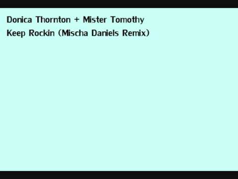 Donica Thornton + Mister Tomothy - Keep Rockin (Mischa Daniels Remix)