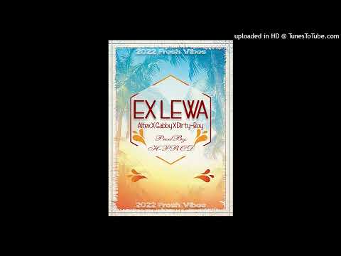 Ex Lewa (H-Prod X Altex X Gabby X Dirty-Boy)