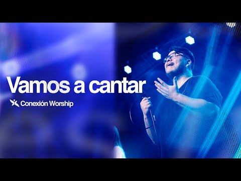 Vamos a cantar | Conexión.