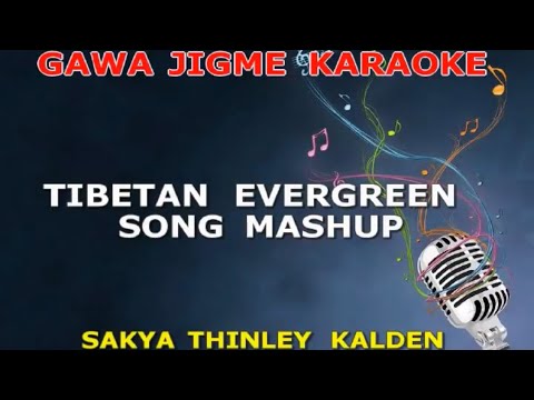 TIBETAN EVERGREEN SONG MASHUP 2020 VOCAL OFF KARAOKE  ( Sakya Thinley Kalden)