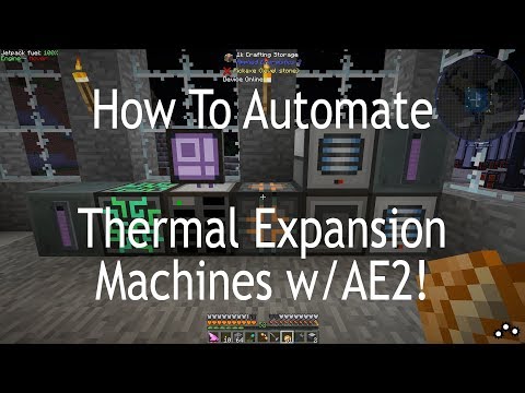 How To Automate Thermal Expansion Machines With Applied Energistics 2
