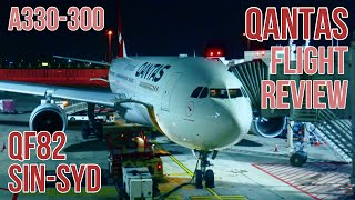 QANTAS FLIGHT REVIEW | QF82 | SINGAPORE TO SYDNEY | A330-300