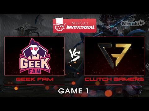 Geek Fam vs Clutch Gamers | Mr. Cat Invitational | Group Stage | Best of 2 | Game 1