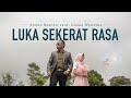 LUKA SEKERAT RASA Andra Respati Feat Gisma Wandira Official Music Video