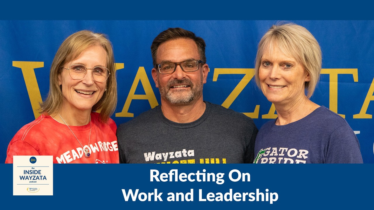 Lessons from Three Retiring Principals: A Journey Through Education | The Inside Wayzata Podcast