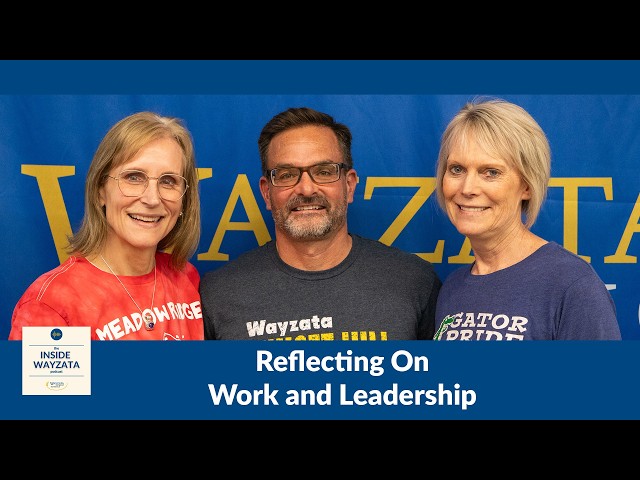 Lessons from Three Retiring Principals: A Journey Through Education | The Inside Wayzata Podcast