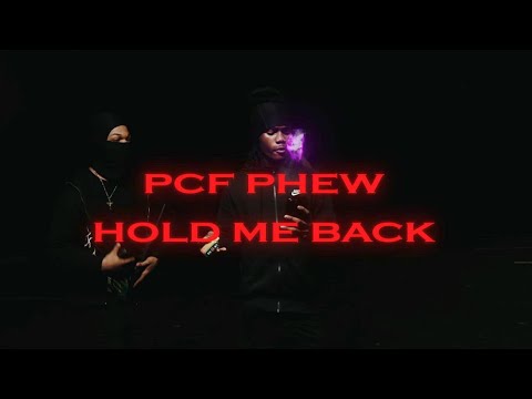 PCF PHEW - Hold Me back [Official Music Video]