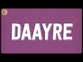 Daayre Lyrics Pritam Arijit Singh