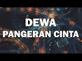 Dewa - Pangeran Cinta | Official Lirik Video (Bahasa Indonesia)