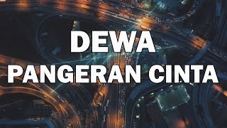 Download lagu Dewa - Pangeran Cinta |  Lirik Video (Bahasa Indonesia) mp3