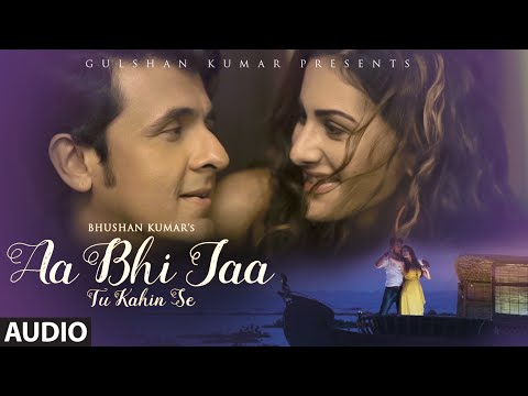 AA BHI Jaa Tu Kahin Se (Full Audio) — watch video
