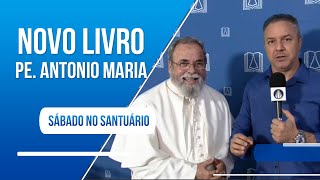 Editora Santuário lança o novo do Pe. Antonio Maria: Com o Terço na Mão