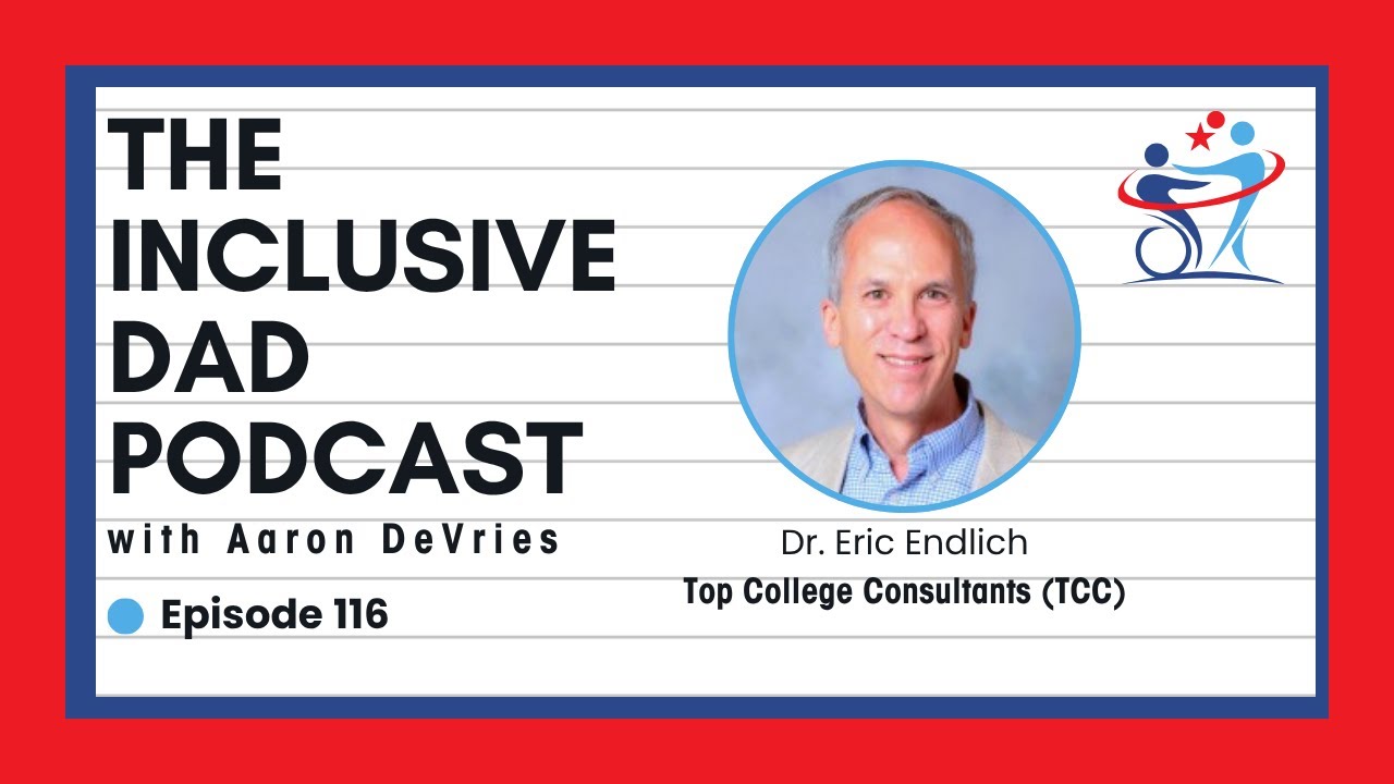 Navigating College with Neurodivergence: A Parent's Guide with Dr. Eric Endlich - Episode 116