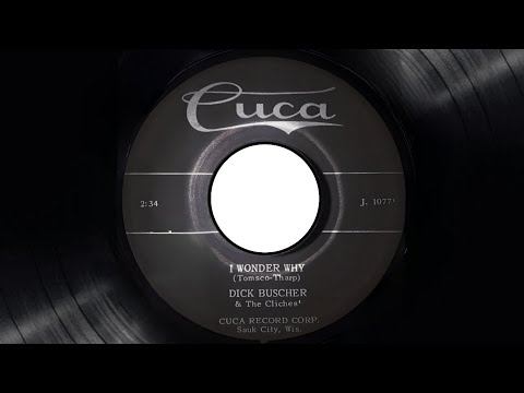 Dick Buscher & The Cliches - I Wonder Why (1962)