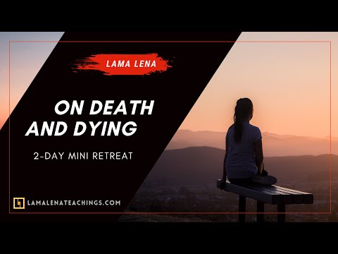 Death and Dying – Mini-Retreat