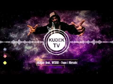 Mikser feat  WSRH - Fopa i Nietakt (KUDEK Blend)