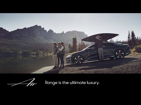 1st AC - Range is the Ultimate Luxury | Lucid Air | Lucid Motors