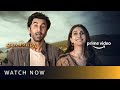 Shamshera - Watch Now | Ranbir Kapoor, Sanjay Dutt, Vaani Kapoor | Karan Malhotra | Prime Video