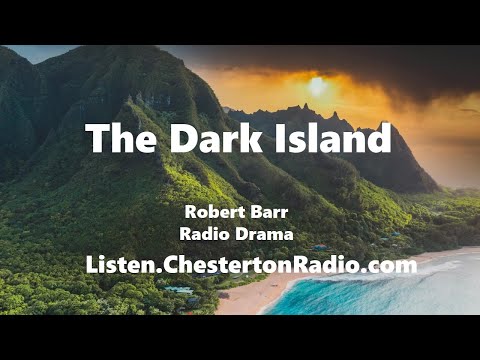The Dark Island - Robert Barr - Radio Play