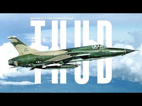 F-105 Thud – Thunder in the Skies