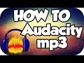 How to export MP3 files in Audacity - 2014! 