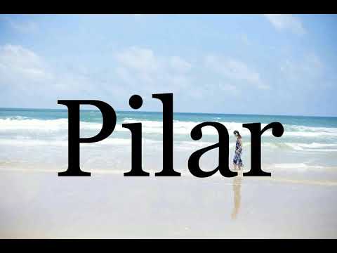 How To Pronounce Pilar🌈🌈🌈🌈🌈🌈Pronunciation Of Pilar