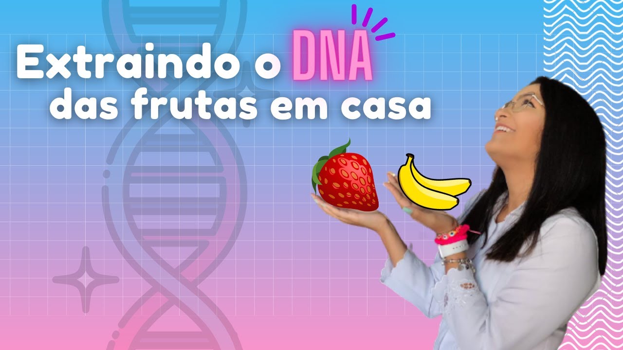 COMO EXTRAIR DNA? - extraindo DNA de células vegetais | Thaís Magalhães