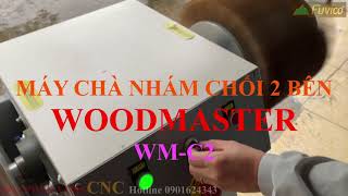 MÁY CHÀ NHÁM CHỔI CÓ CHÀ BÓNG, CHÀ HOÀN THIỆN ĐƯỢC KHÔNG? Hay chỉ dùng để xả lông, xả lót? WM-C2