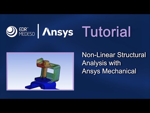 Non-Linear Structural Analysis with Ansys Mechanical | Ansys Tutorials