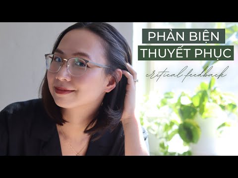 PHẢN BIỆN THUYẾT PHỤC | 3 Cách phản biện lịch sự, chừng mực, có chiều sâu