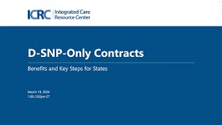 ICRC Webinar: D-SNP-Only Contracts: Benefits and Key Steps for States