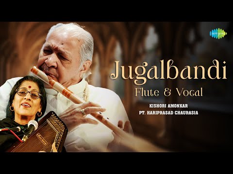 Jugalbandi Flute & Vocal | Kishori Amonkar & Pt. Hariprasad Chaurasia | Hindustani Classical Music