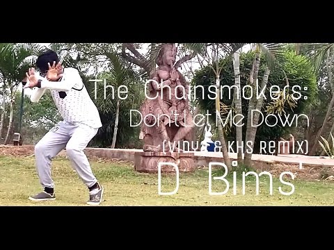 The Chainsmokers||Don't Let Me Down||Vidya KHS Remix||Choreography||D Bims'