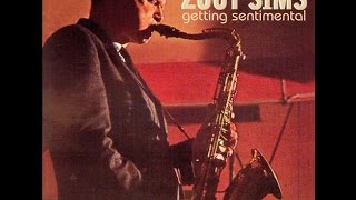 Zoot Sims - I'm Getting Sentimental Over You