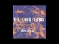The Power Station - Living in Fear